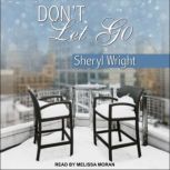 Dont Let Go, Sheryl Wright