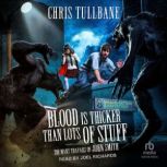 Blood is Thicker Than Lots of Stuff, Chris Tullbane