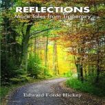 Reflections  More Tales from Tippera..., Edward Forde Hickey