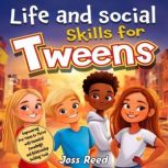Life and Social Skills for Tweens Em..., Joss Reed
