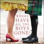 Where Have All the Boys Gone? A Novel, Jenny Colgan