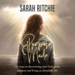 Purpose Made, Sarah Ritchie