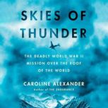 Skies of Thunder, Caroline Alexander