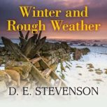 Winter and Rough Weather, D. E. Stevenson