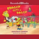 Froggy Gets a Doggy, Jonathan London