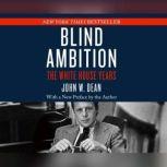 Blind Ambition, John W. Dean