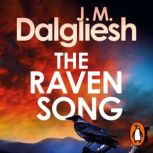 The Raven Song, J M Dalgliesh