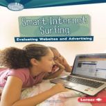 Smart Internet Surfing Evaluating Websites and Advertising, Mary Lindeen