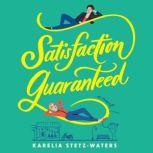 Satisfaction Guaranteed, Karelia StetzWaters