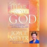 How to Hear from God, Joyce Meyer