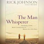The Man Whisperer, Rick Johnson