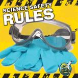 Science Safety Rules, Kelli L. Hicks