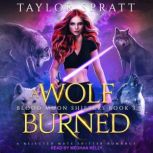 A Wolf Burned, Taylor Spratt