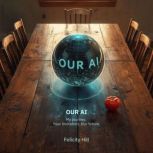 Our AI, Felicity Hill