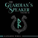 The Guardians Speaker Volume Sixteen..., Katharine Wibell