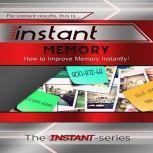 Instant Memory, The INSTANT-Series