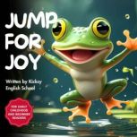 Jump for Joy, Kicksy English School