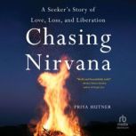 Chasing Nirvana, Priya Hutner