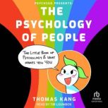 Psych2Go Presents The Psychology of ..., Thomas Kang