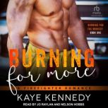 Burning for More, Kaye Kennedy
