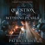 The Question of the Wedding Pearls, Patricia Rice