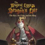 The Magical Eggs on Dragons Lair, Gina Sano