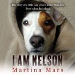 I AM NELSON, Martina Mars