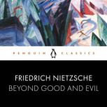 Beyond Good and Evil, Friedrich Nietzsche