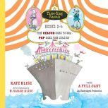 Three-Ring Rascals, Books 3-4 The Circus Goes to Sea; Pop Goes the Circus!, Kate Klise