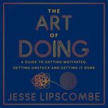 The Art of Doing, Jesse Lipscombe