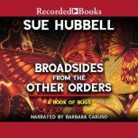 Broadsides from the Other Orders, Sue Hubbell