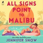 All Signs Point to Malibu, Jennifer Snow