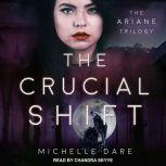 The Crucial Shift, Michelle Dare