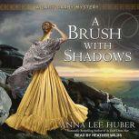 A Brush With Shadows, Anna Lee Huber