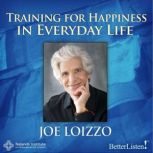 Training for Happiness in Everyday Li..., Joe Loizzo