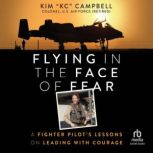Flying in the Face of Fear, Kim Campbell