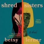 Shred Sisters, Betsy Lerner