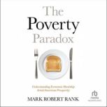 The Poverty Paradox, Mark Robert Rank