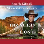 Braced for Love, Mary Connealy