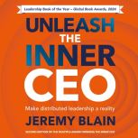 Unleash the Inner CEO, Jeremy Blain