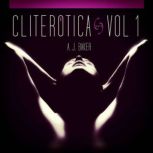 Cliterotica  The First Anthology, A. J. Baker