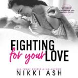 Fighting for Your Love, Nikki Ash