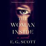 The Woman Inside A Novel, E. G. Scott
