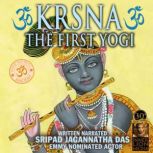 Krsna The First Yogi, Sripad Jagannatha Das