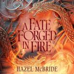 A Fate Forged In Fire, Hazel McBride