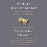 Who Is Government?, Michael Lewis