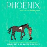 Phoenix, Kimberly Brubaker Bradley