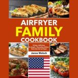 Airfryer Family Cookbook, Janne Welsch