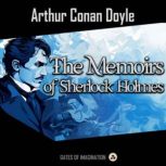 The Memoirs of Sherlock Holmes, Arthur Conan Doyle