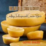 The Art of Beeswax Alchemy, Oliver Jenkins